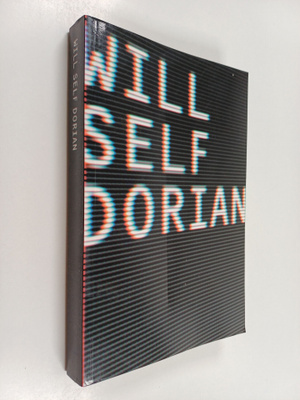 Will Self : Dorian - An Imitation