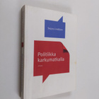 Seppo Lindblom : Politiikka karkumatkalla - pikkukuva 1