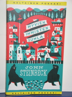 John Steinbeck : HYVIEN IHMISTEN JUHLA