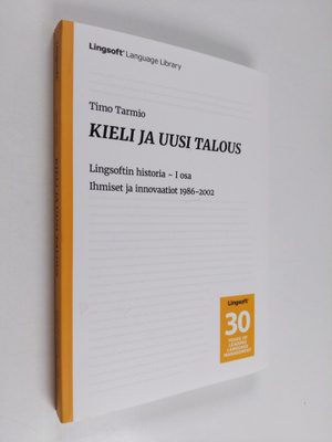 Timo Tarmio : Kieli ja uusi talous, I osa - Ihmiset ja in...