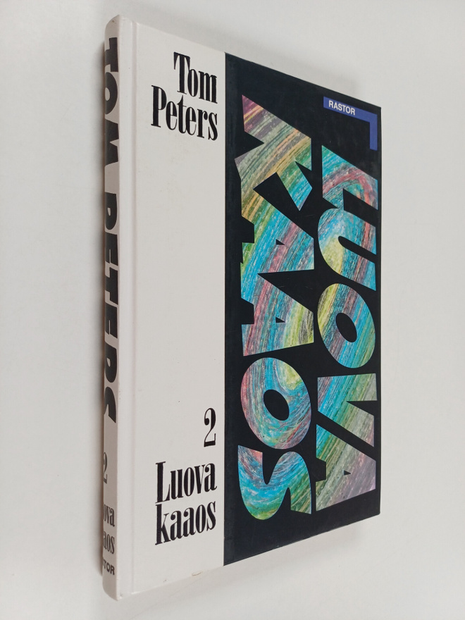 Tom Peters : Luova kaaos 2