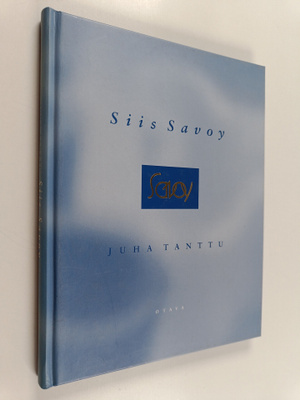 Juha Tanttu : Siis Savoy