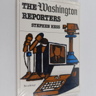 Stephen Hess : The Washington reporters : newswork (lukem... - pikkukuva 1
