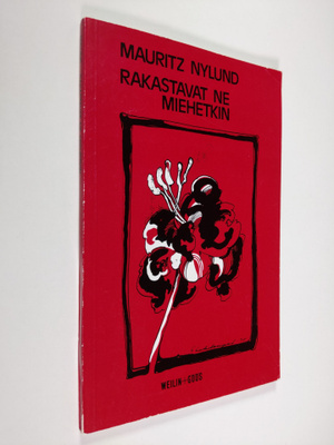 Mauritz Nylund : Rakastavat ne miehetkin : runoja