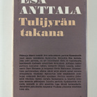 Esa Anttala : Tulijyrän takana (signeerattu, tekijän omiste) - pikkukuva 2