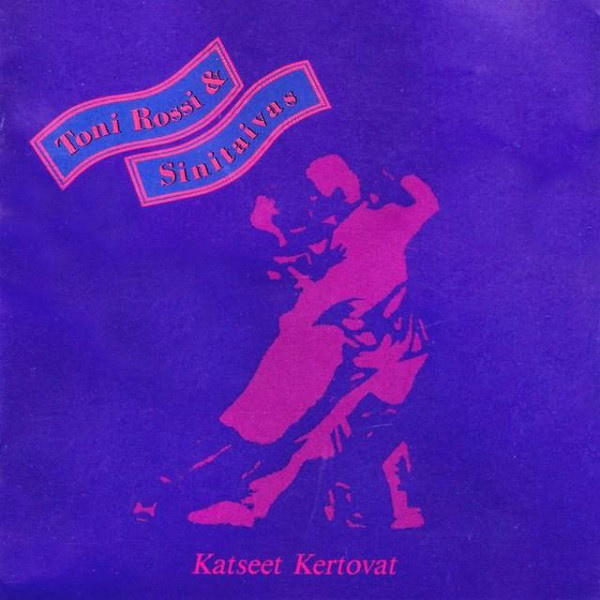 TONI ROSSI & SINITAIVAS : Katseet kertovat