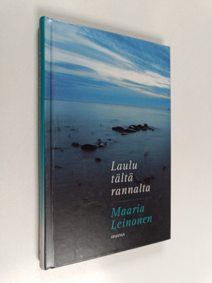 Maaria Leinonen : Laulu tältä rannalta