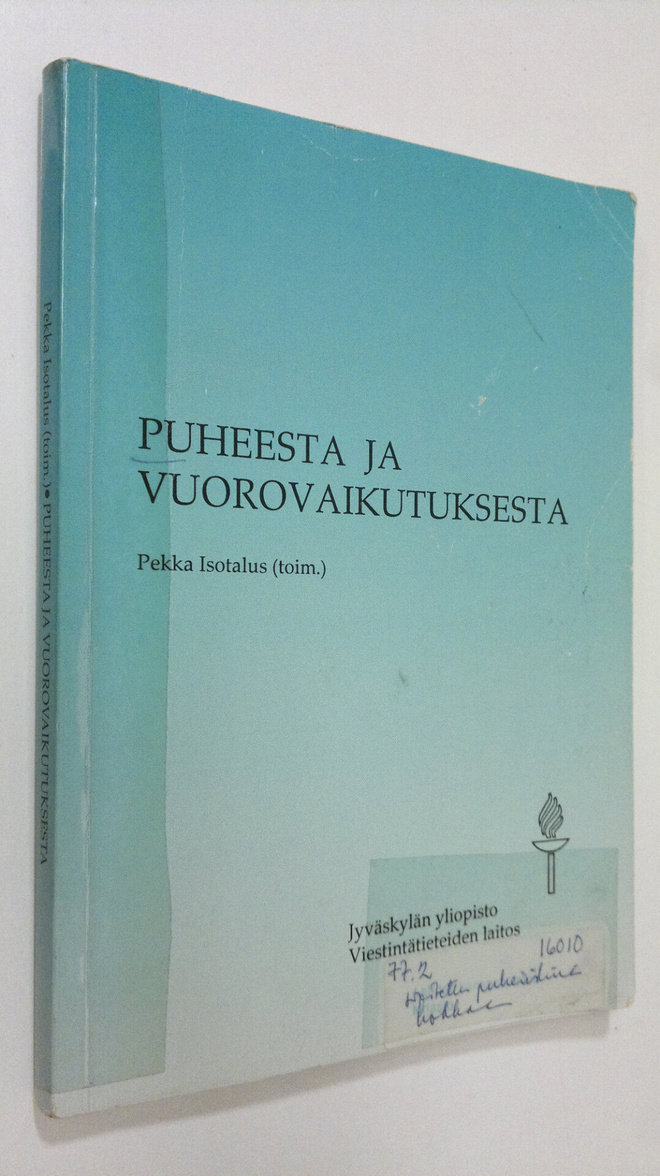 Pekka Isotalus : Puheesta ja vuorovaikutuksesta