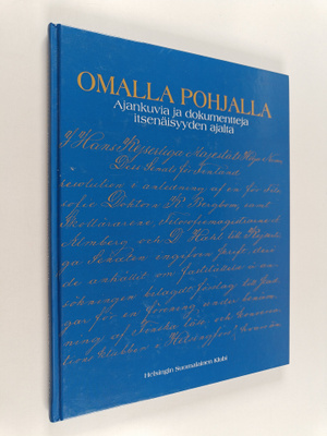 Olli Alho : Omalla pohjalla : ajankuvia ja dokumentteja i...