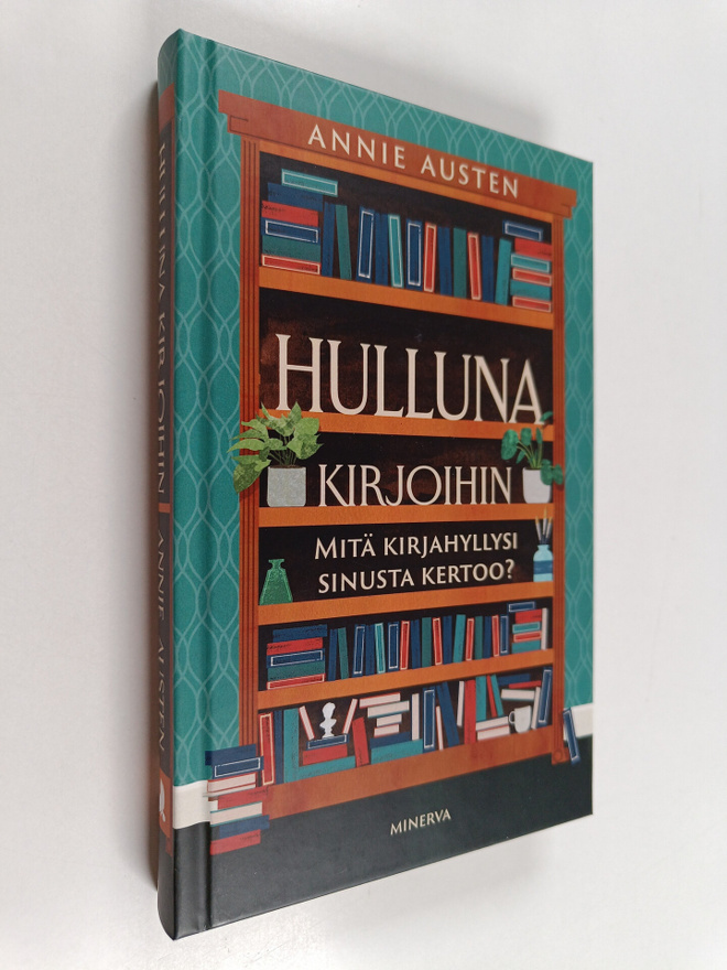 Annie Austen : Hulluna kirjoihin - Mitä kirjahyllysi sinu...