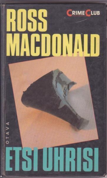 Ross MacDonald, Etsi Uhrisi