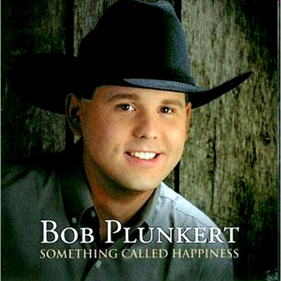 Bob Plunkert • Something Called Happiness CD