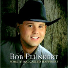 Bob Plunkert • Something Called Happiness CD - pikkukuva 1