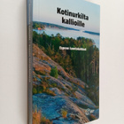 Jussi ym. Helimäki : Kotinurkilta kallioille : Espoon luo... - pikkukuva 1