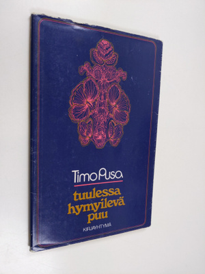 Timo Pusa : Tuulessa hymyilevä puu