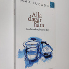 Max Lucado : Alla dagar nära : Goda tankar för varje dag - pikkukuva 1