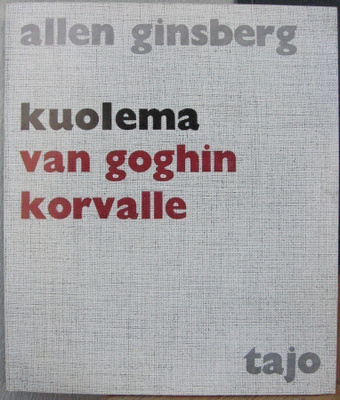 Allen Ginsberg: Kuolema van Goghin korvalle, Tajo 1963. 80 s