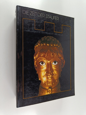 Die Zeit der Staufer : Geschichte, Kunst, Kultur : Katalo...