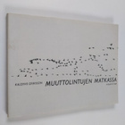 Kalervo Eriksson : Muuttolintujen matkassa - pikkukuva 1