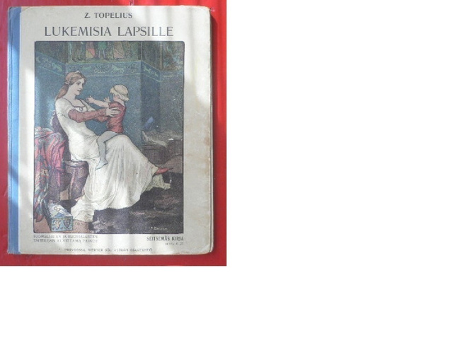 Z. Topelius Lukemista lapsille  1907 1.p.