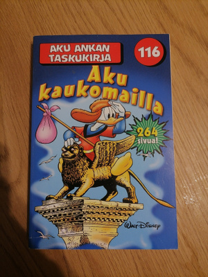 Aku Ankan Taskukirja 116: Aku kaukomailla