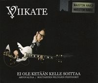 VIIKATE ei ole ketään kelle soittaa CDS -2002-