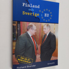 Richard Brander : Finland och Sverige i EU : tio år av me... - pikkukuva 1