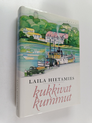 Laila Hietamies : Kukkivat kummut