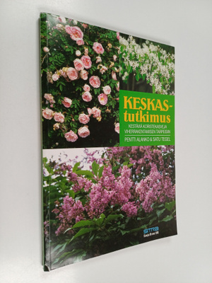 Pentti Alanko : KESKAS-tutkimus : kestäviä koristekasveja...