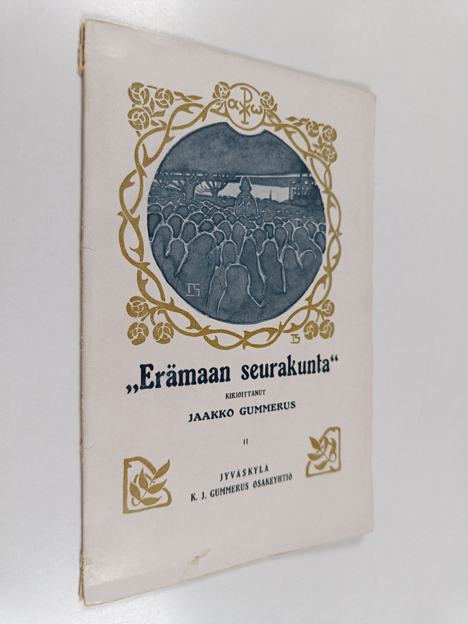 Jaakko Gummerus : "Erämaan seurakunta" : kuvauksia Ranska...