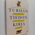 Turhan tiedon kirja : tutkimuksista pois jätettyjä sivuja - pikkukuva 1