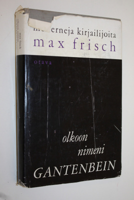 Max Frisch : Olkoon nimeni Gantenbein