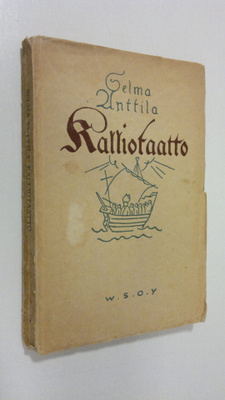 Selma Anttila : Kalliotaatto : historiallinen kertomus