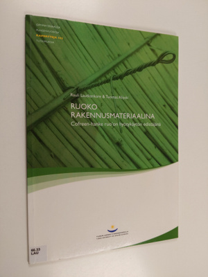 Rauli Lautkankare : Ruoko rakennusmateriaalina : Cofreen-...