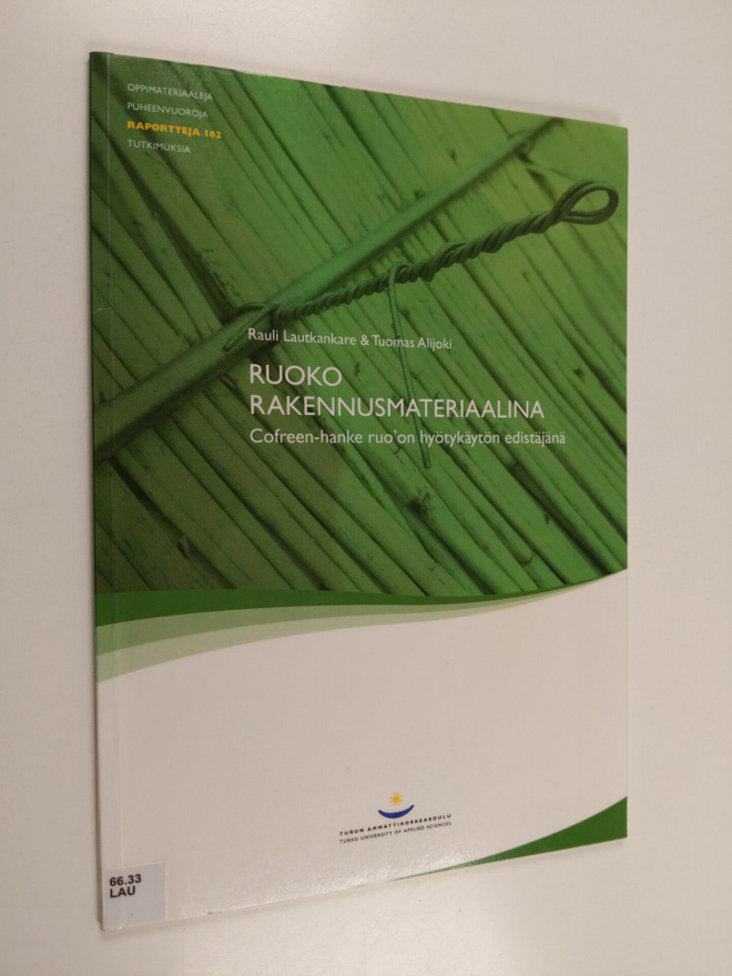 Rauli Lautkankare : Ruoko rakennusmateriaalina : Cofreen-...