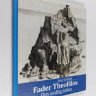 Rene Gothoni : Fader Theofilos : Om andlig ävlan - pikkukuva 1