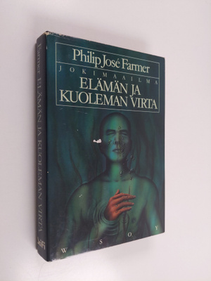 Philip Jose Farmer : Elämän ja kuoleman virta