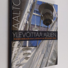Erkki Sarkkinen : Alvar Aalto ylevöittää arjen : Kansanel... - pikkukuva 1
