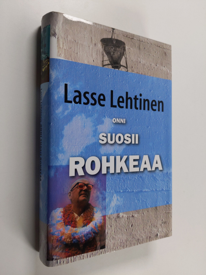 Lasse Lehtinen : Onni suosii rohkeaa