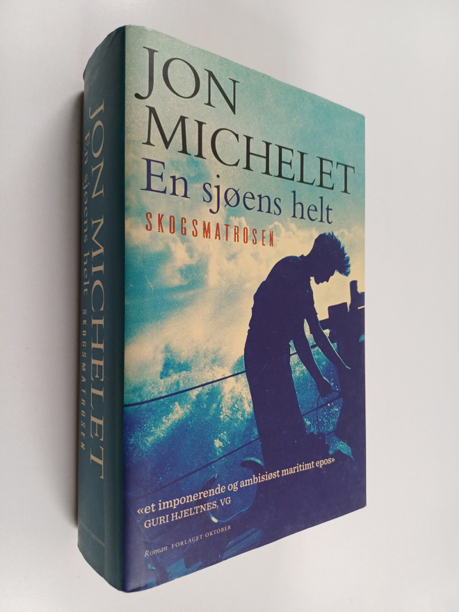 Jon Michelet : En Sjoens Helt : Skogsmatrosen