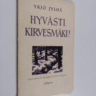 Yrjö Jylhä : Hyvästi, Kirvesmäki! : yksitoista 'Kiirastul... - pikkukuva 1