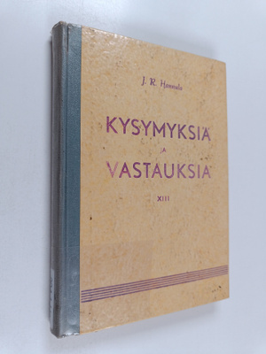 J. R. Hannula : Kysymyksiä ja vastauksia XIII