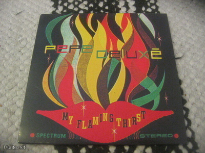 Pepe Deluxe - My Flaming Thirst (cds)