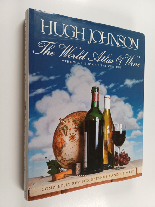 Hugh Johnson : The World Atlas of Wine : A Complete Guide...