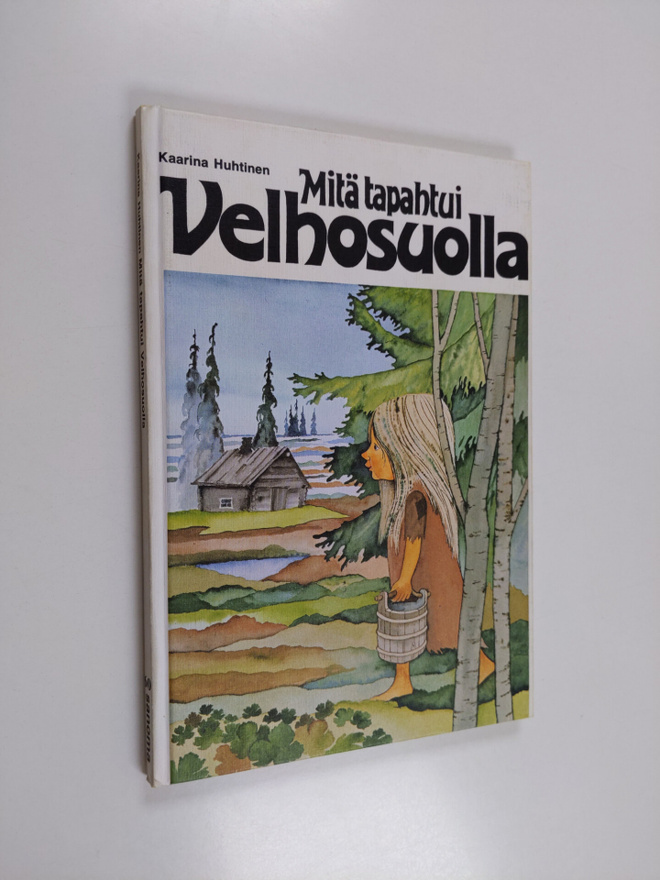 Kaarina Huhtinen : Mitä tapahtui Velhosuolla
