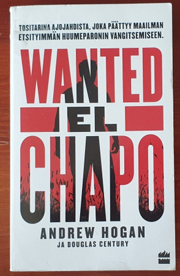 Andrew Hogan & Douglas Century: WANTED EL CHAPO