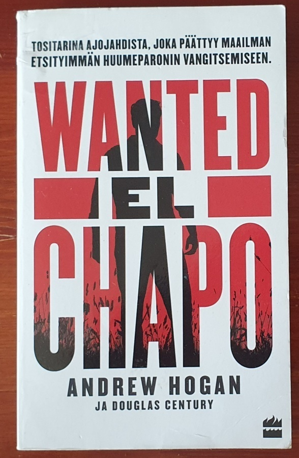 Andrew Hogan & Douglas Century: WANTED EL CHAPO
