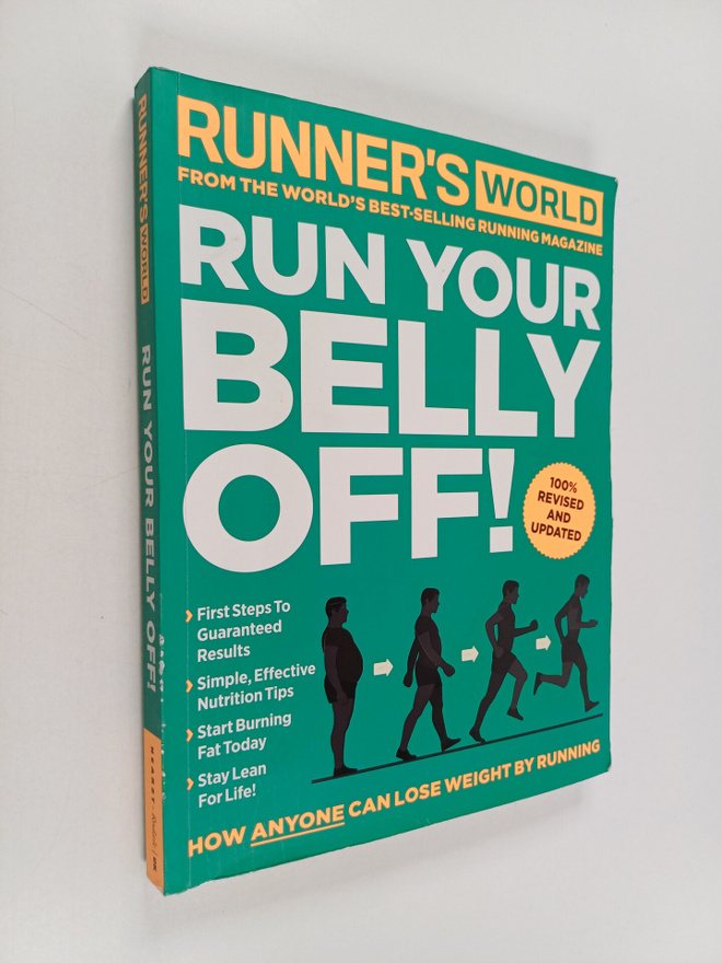 Run Your Belly Off! How Anyone Can Lose Weight By Running