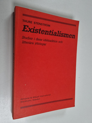 Thure Stenström : Existentialismen : studier i dess idetr...