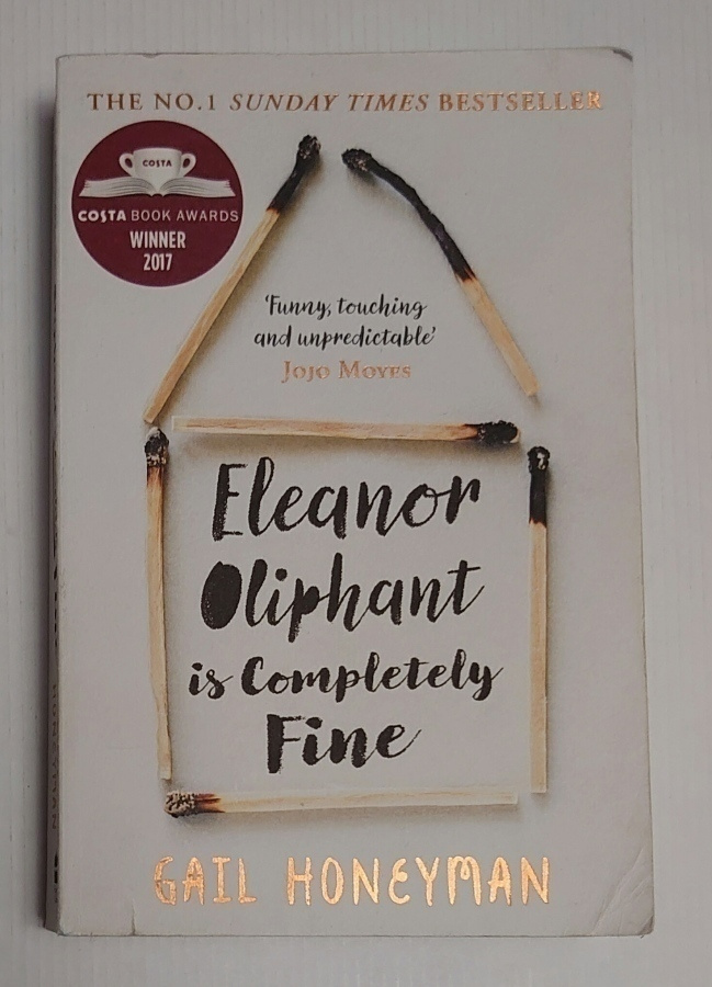 Gail Honeyman - Eleanor Oliphant is Completely Fine